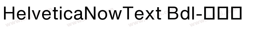 HelveticaNowText BdI字体转换